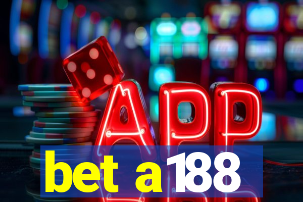 bet a188